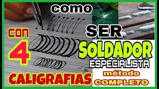 COMO SER SOLDADOR Especialista de CERO a 100 con SOLO cuatro CALIGRAFIAS INCREIBLE Método Completo [upl. by Damaris]