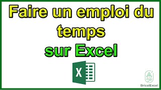 Comment faire un emploi du temps sur Excel [upl. by Micheal338]