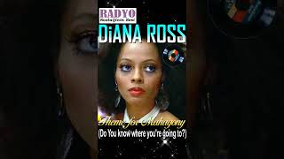 Diana Ross  Do you know where youre going to Theme from Mahogany [upl. by Sarazen]