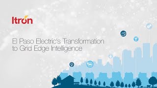 El Paso Electric’s Transformation to Grid Edge Intelligence [upl. by Walburga]