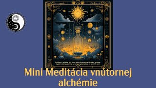 Medituj so mnou mini meditácia vnútornej alchýmie [upl. by Driscoll]