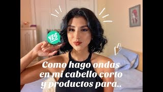 ONDAS EN CABELLO CORTO 🙌🏻 PRODUCTOS QUE UTILIZO TENAZA IRRESISTIBLEME ✨ [upl. by Ahsitam]