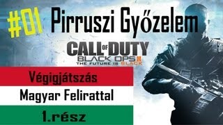 Black Ops 2  Pirruszi Győzelem Magyar Felirattal HD 1rész 1küldetés [upl. by Nnaaras]