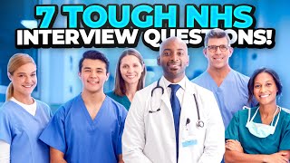 7 TOUGH NHS Interview Questions amp Answers  How to PASS an NHS Job Interview at the FIRST ATTEMPT [upl. by Ednalrim569]