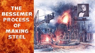 The Bessemer Process of Manufacturing Steel [upl. by Nnylirret]