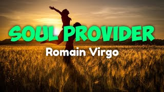 ROMAIN VRGO  SOUL PROVIDER LYRICS [upl. by Eerol]