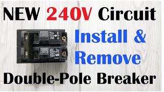 How To Install Double Pole Breaker 240 Volt Circuit and Remove IN DEPTH [upl. by Oigufer940]