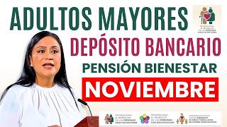 Pensión Bienestar PAGO de Noviembre para Adultos Mayores [upl. by Aihtiekal]