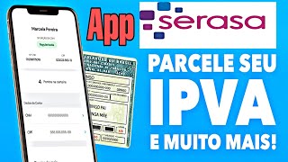 Como pagar IPVA e Multas de Veículo pelo app SERASA [upl. by Yerffe]