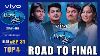 NEPAL IDOL  SEASON 5  ROAD TO FINALE  TOP 4 FINALISTS  EPISODE 31  AP1 HD [upl. by Chaing667]