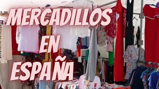 MERCADILLOS EN ESPAÑA 🇪🇸 [upl. by Dardani569]