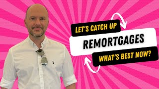 Remortgage Options Explained What is best right now [upl. by Anglo]