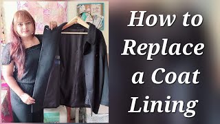 How To Add New Lining To Your Coat [upl. by Lytsirhc20]