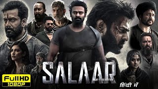 Salaar Full Movie Hindi Dubbed  Prabhas Prithviraj Sukumaran Shruti Haasan  HD Reviews amp Facts [upl. by Gillett56]