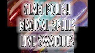 GLAM POLISH  MAGICAL SPELLS  LIVE SWATCHES [upl. by Onaivatco311]