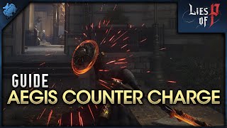 Lies of P  Aegis Counter Charge Guide [upl. by Yeldar797]