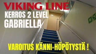 VIKING LINE Gabriella kerros 2 DECK seikkailu adventures [upl. by Ahsiele120]