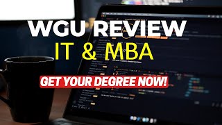 WGU Review  IT amp MBA  Western Governors University [upl. by Binnie]