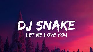 DJ Snake ft Justin Bieber  Let Me Love You Lyrics [upl. by Alakcim347]