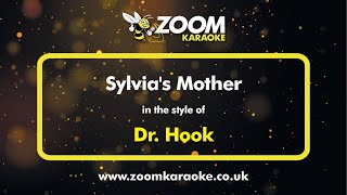 Dr Hook  Sylvias Mother  Karaoke Version from Zoom Karaoke [upl. by Debor]