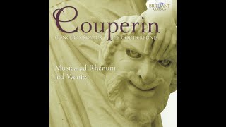 François Couperin 16681733  Concerts Royaux Les Gouts Reunis Jed Wentz Musica Ad Rhenum [upl. by Nalniuq]