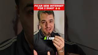 Ele Ficou Sem Internet Por 2 Dias 🤯 [upl. by Octavian580]