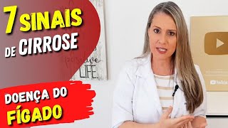 7 Sinais Preocupantes de CIRROSE  Doença do Fígado E o que fazer [upl. by Anazus]