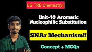 Aromatic Nucleophilic Substitution ReactionSNAr MechanismUG TRB ChemistryUnit10 [upl. by Granlund22]