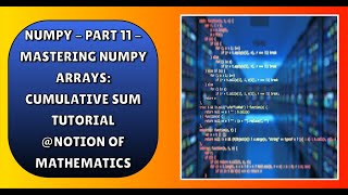 NumPy  Part 11  Mastering NumPy Arrays Cumulative Sum Tutorial [upl. by Razaile]