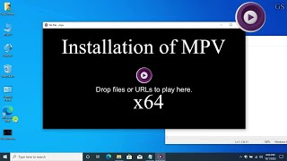 How to install MPV in Window 10  x64   Get Software [upl. by Iliak427]