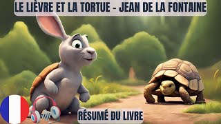 Le Lièvre et la Tortue  Jean de La Fontaine résumé du livre [upl. by Asiaj972]