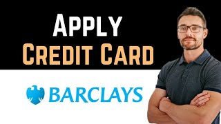 ✅ How to Apply for Barclays Credit Card Full Guide [upl. by Burtie]