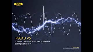 A General Overview of PRSIM V10 and the PSCAD Initializer [upl. by Ahsiekyt]