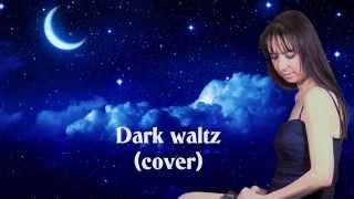 Sylia Twolands  Dark waltz Cover Phantom of the Opera [upl. by Iy390]