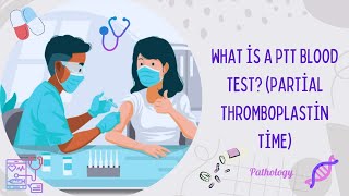 What is a PTT Blood Test Partial Thromboplastin Time [upl. by Alliw]