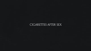 Sweet  Cigarettes After Sex [upl. by Ellesig52]