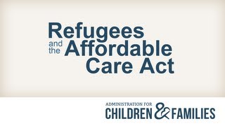 Refugees and the Affordable Care Act  English [upl. by Llenreb]