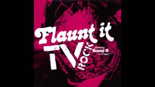 FLAUNT IT Radio Edit TV ROCK ft Seany B HQ [upl. by Annetta]