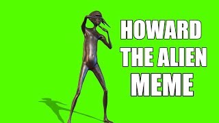 Howard The Alien Meme Explained [upl. by Dupin]