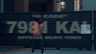 7981 Kal  G Code Official Music Video [upl. by Rim613]