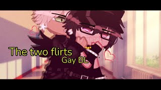 【The two flirts  GAY  14  GCMM 】 [upl. by Nomelc]