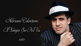 Adriano Celentano  Il Tempo Se Ne Va 1980 [upl. by Mendelsohn]