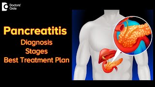 PancreatitisDiagnosis Stages Treatment Plan  Pancreas Damage Dr Ravindra B S  Doctors Circle [upl. by Eleynad]