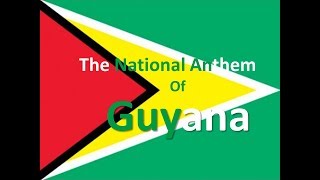 The National Anthem of Guyana Instrumental with Lyrics [upl. by Kyne]