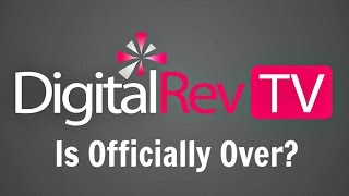 DigitalRev Is Now Officially Ending On YouTube [upl. by Billmyre58]