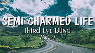 Semicharmed Life lyrics  Third Eye Blind [upl. by Terpstra]