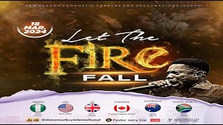 LET THE FIRE FALL  NSPPD  18TH MARCH 2024 [upl. by Fayre]