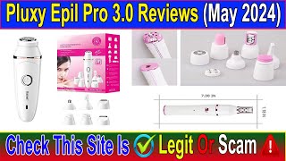 Pluxy Epil Pro 30 Reviews May 2024 Watch Unbiased Review Now Scam Advice [upl. by Sigvard]