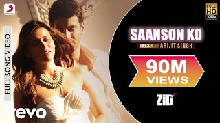 Arijit Singh  Saanson Ko jeene Ka Ishara Mil Gaya Full Song with Lyrics Zid [upl. by Ruelle]