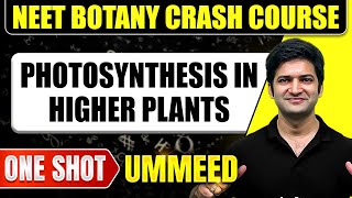 PHOTOSYNTHESIS IN HIGHER PLANTS in 1 Shot All Concepts Tricks amp PYQs  NEET Crash Course  Ummeed [upl. by Nonnahsal192]